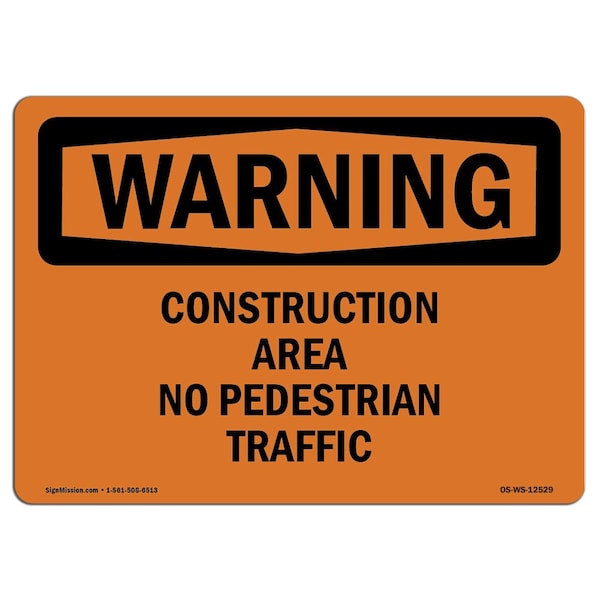 OSHA, Construction Area No Pedestrian Traffic, 24in X 18in Rigid Plastic, 18" W, 24" L, Landscape
